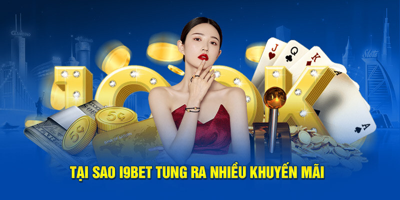 Nhận khuyến mãi cực sốc độc quyền tại cổng cược I9BET